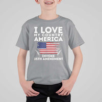 I Love My Country Invoke 25th Amendment T Shirt For Kid Distressed Flag Patriotic Political Satire
