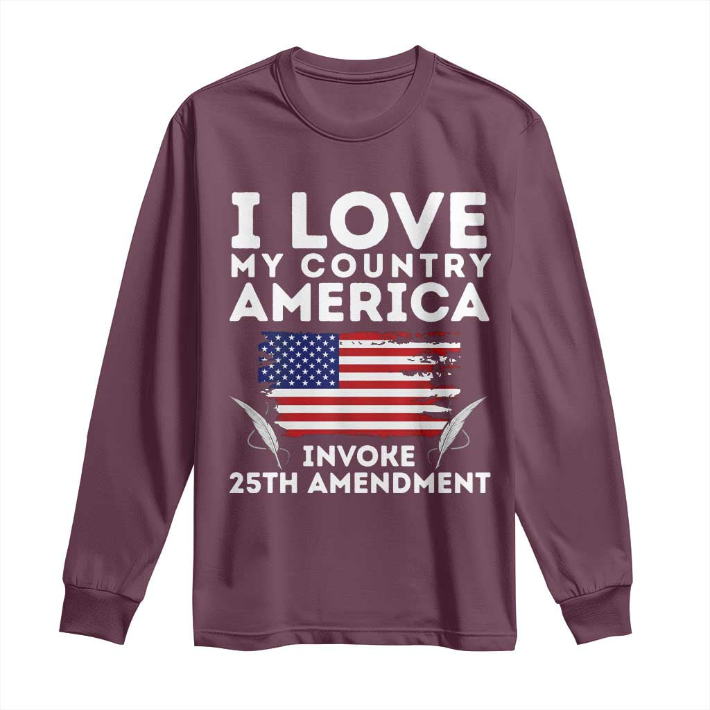 I Love My Country Invoke 25th Amendment Long Sleeve Shirt Distressed Flag Patriotic Political Satire