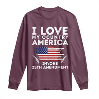 I Love My Country Invoke 25th Amendment Long Sleeve Shirt Distressed Flag Patriotic Political Satire