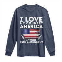 I Love My Country Invoke 25th Amendment Long Sleeve Shirt Distressed Flag Patriotic Political Satire
