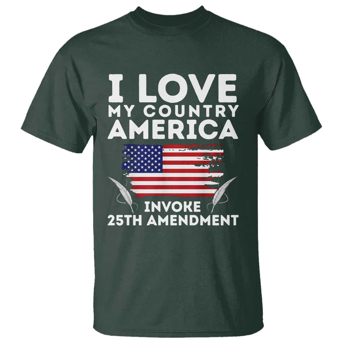 I Love My Country Invoke 25th Amendment T Shirt Distressed Flag Patriotic Political Satire