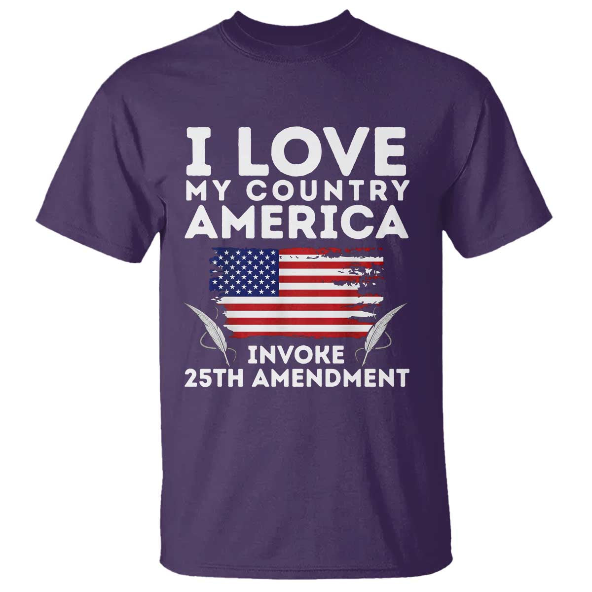 I Love My Country Invoke 25th Amendment T Shirt Distressed Flag Patriotic Political Satire