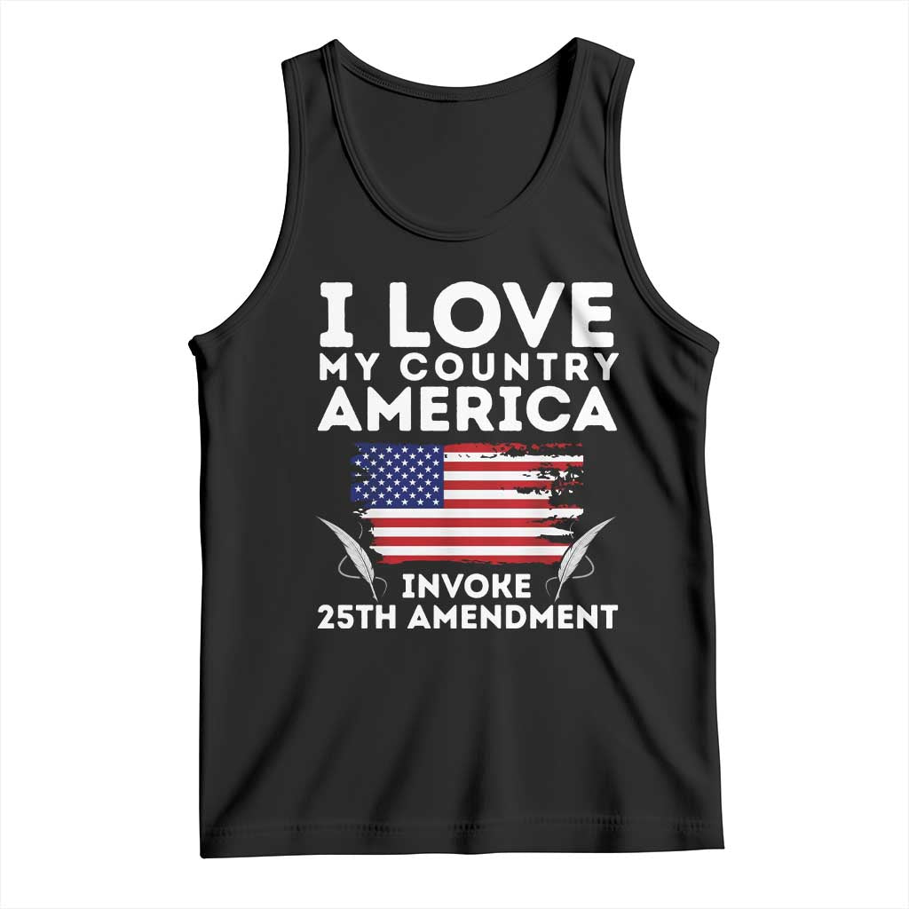 I Love My Country Invoke 25th Amendment Tank Top Distressed Flag Patriotic Political Satire