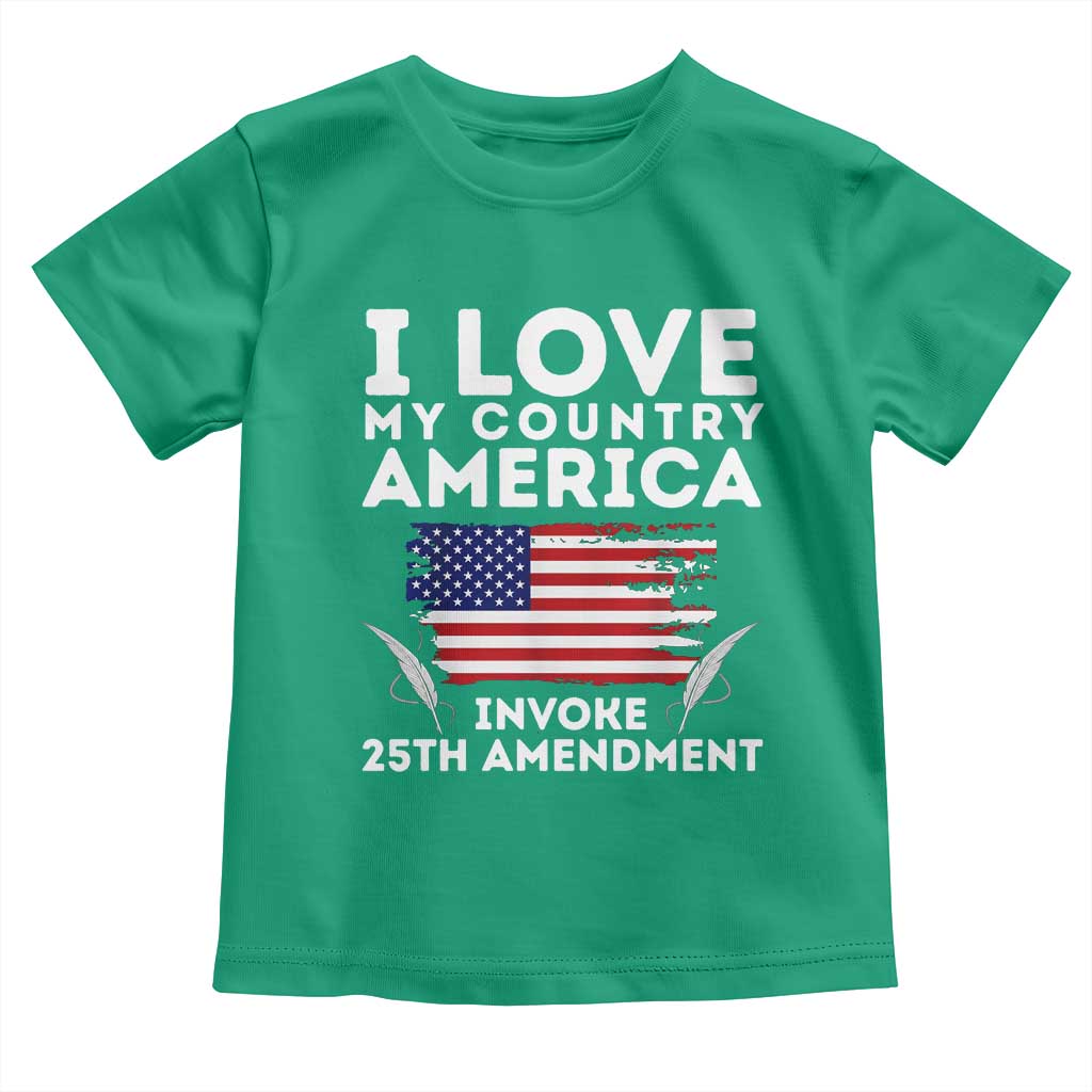 I Love My Country Invoke 25th Amendment Toddler T Shirt Distressed Flag Patriotic Political Satire