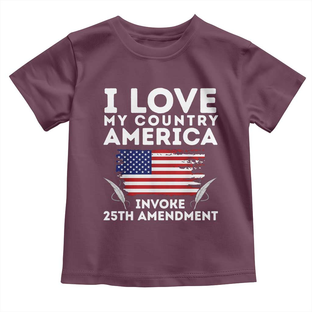 I Love My Country Invoke 25th Amendment Toddler T Shirt Distressed Flag Patriotic Political Satire