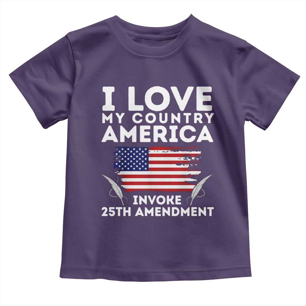 I Love My Country Invoke 25th Amendment Toddler T Shirt Distressed Flag Patriotic Political Satire