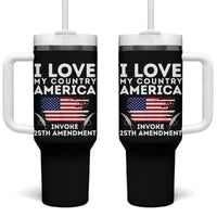 I Love My Country Invoke 25th Amendment Tumbler With Handle Distressed Flag Patriotic Political Satire