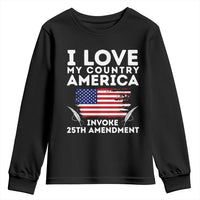 I Love My Country Invoke 25th Amendment Youth Sweatshirt Distressed Flag Patriotic Political Satire