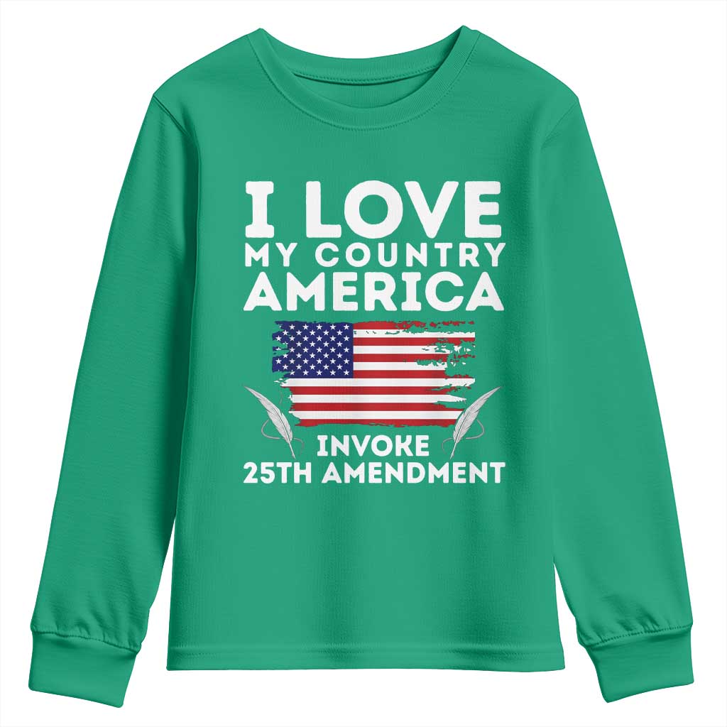 I Love My Country Invoke 25th Amendment Youth Sweatshirt Distressed Flag Patriotic Political Satire