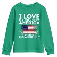 I Love My Country Invoke 25th Amendment Youth Sweatshirt Distressed Flag Patriotic Political Satire