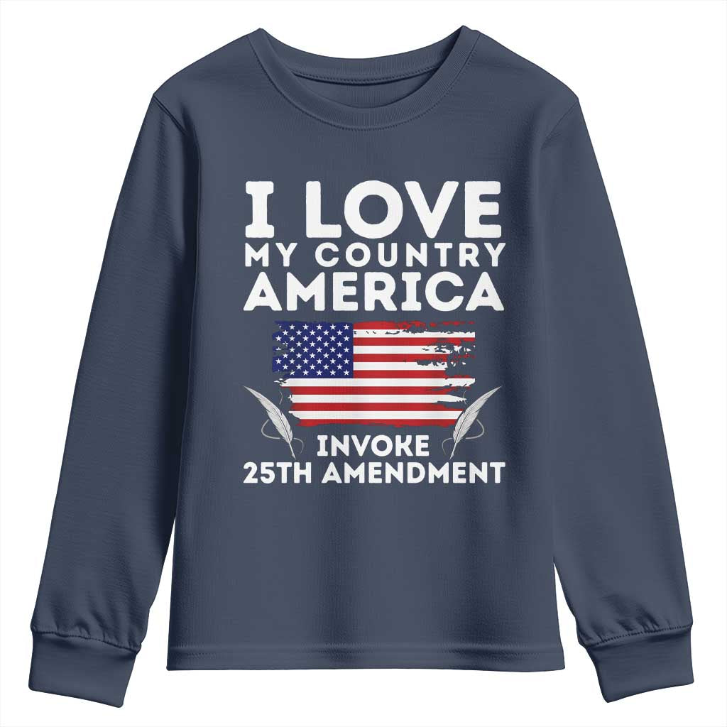 I Love My Country Invoke 25th Amendment Youth Sweatshirt Distressed Flag Patriotic Political Satire