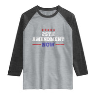 25th Amendment Now Patriotic Raglan Shirt Red White and Blue Political Satire