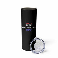25th Amendment Now Patriotic Skinny Tumbler Red White and Blue Political Satire