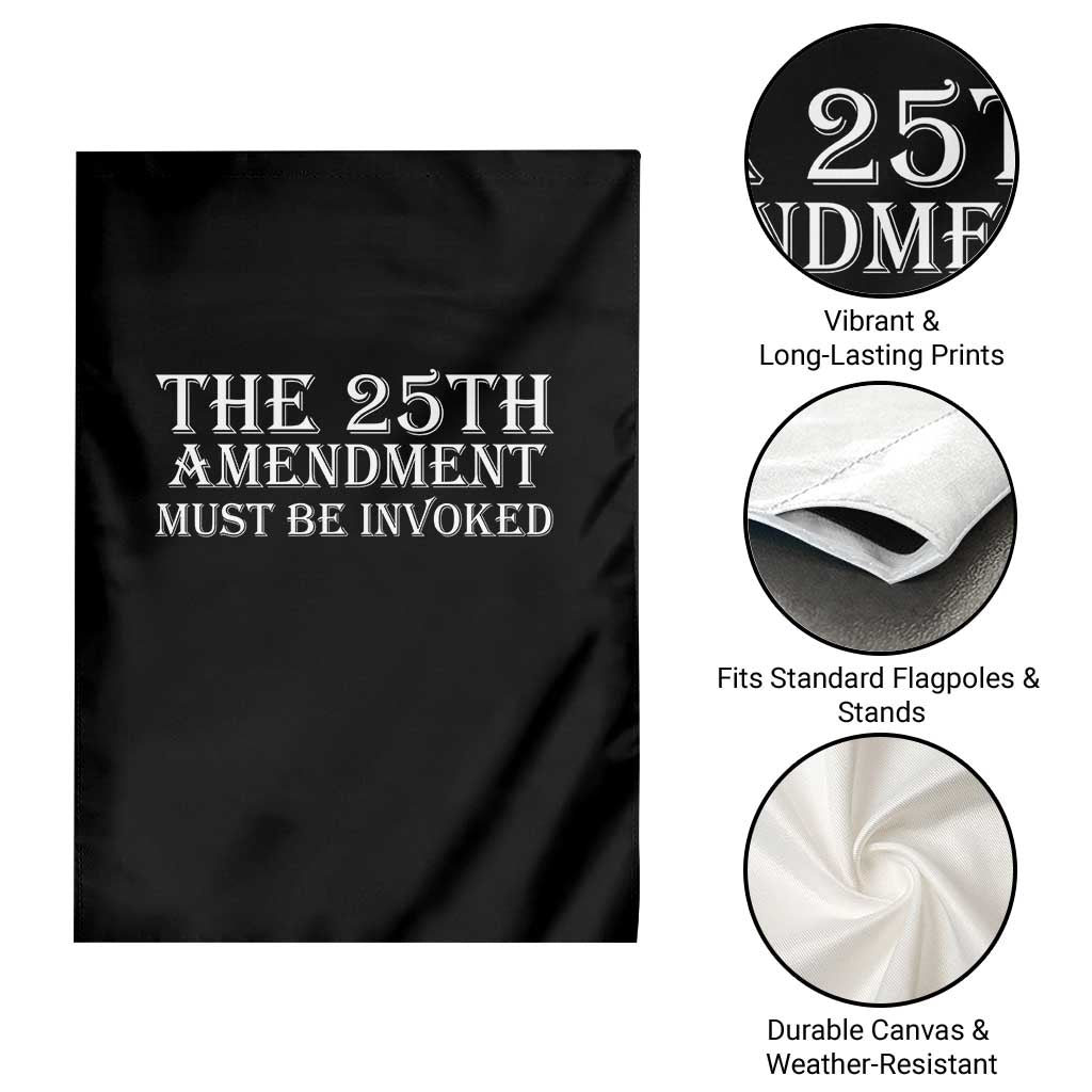 The 25th Amendment Must Be Invoked Garden Flag Bold Typography Statement Patriotic Political Satire