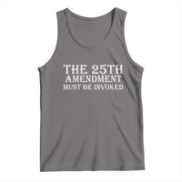 The 25th Amendment Must Be Invoked Tank Top Bold Typography Statement Patriotic Political Satire