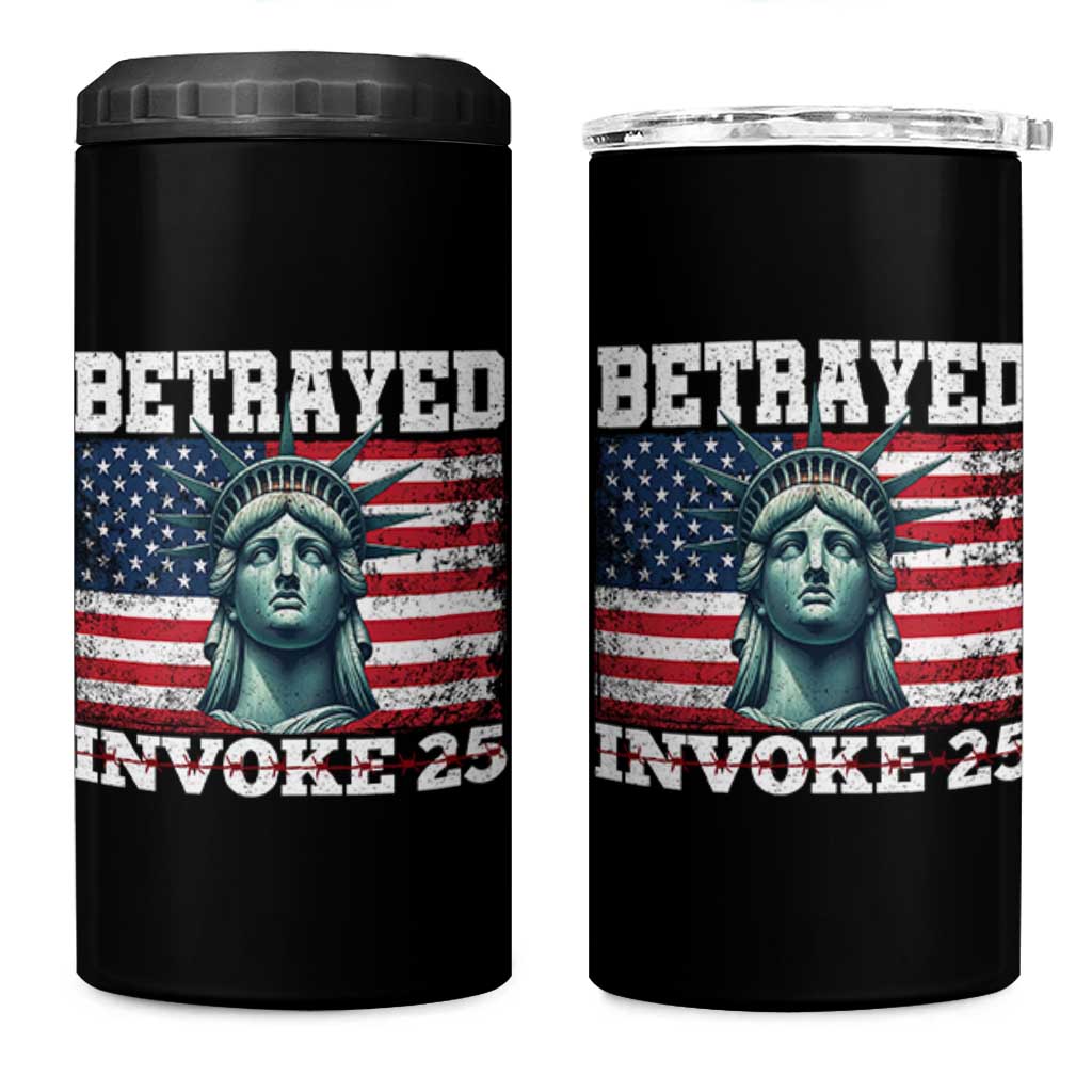Betrayed Invoke 25 Statue of Liberty Crying 4 in 1 Can Cooler Tumbler 25th Amendment Distressed Flag Political Satire Graphic