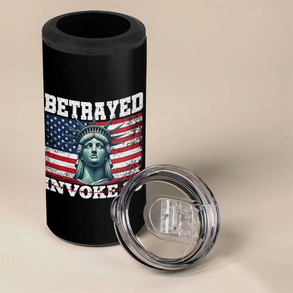 Betrayed Invoke 25 Statue of Liberty Crying 4 in 1 Can Cooler Tumbler 25th Amendment Distressed Flag Political Satire Graphic
