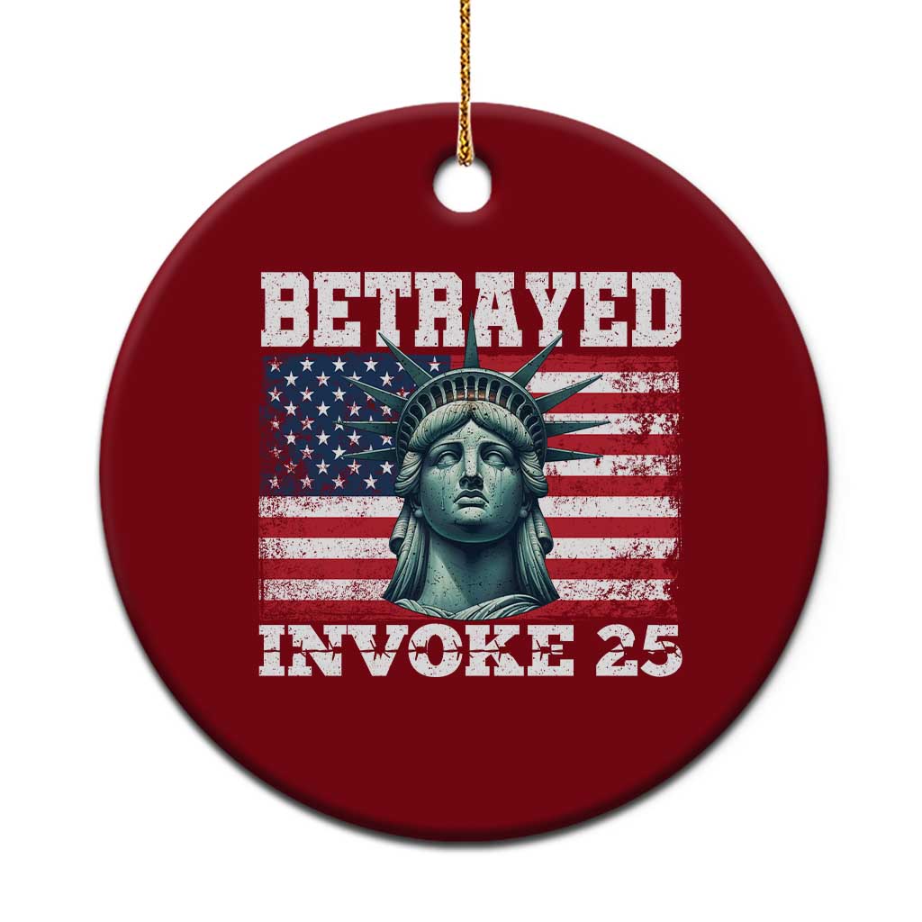 Betrayed Invoke 25 Statue of Liberty Crying Ceramic Ornament 25th Amendment Distressed Flag Political Satire Graphic