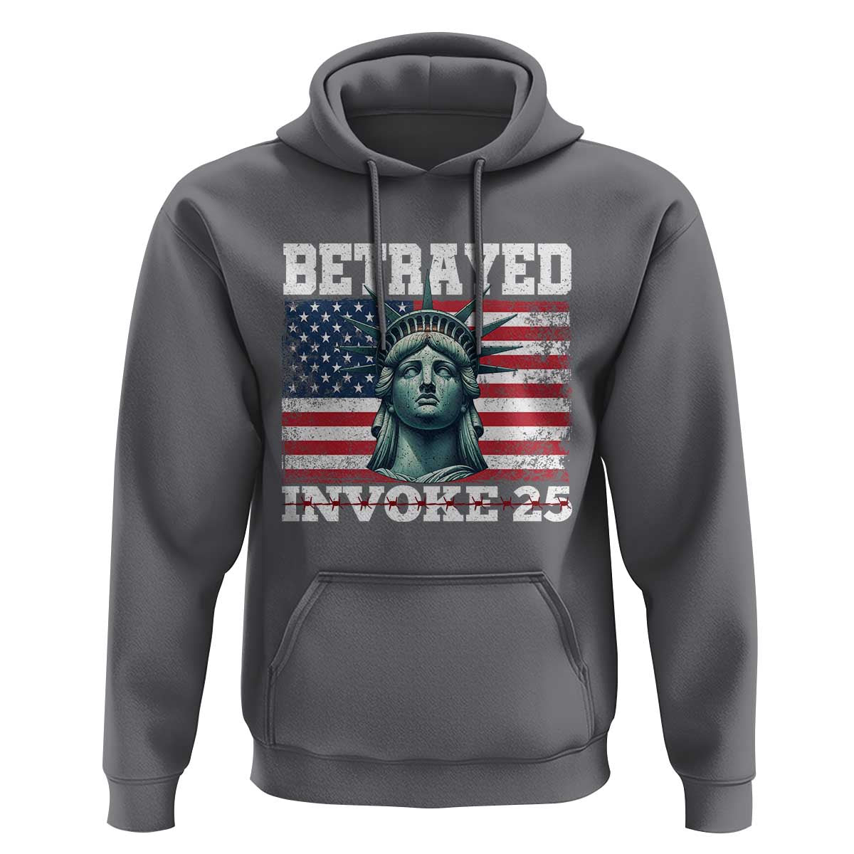 Betrayed Invoke 25 Statue of Liberty Crying Hoodie 25th Amendment Distressed Flag Political Satire Graphic