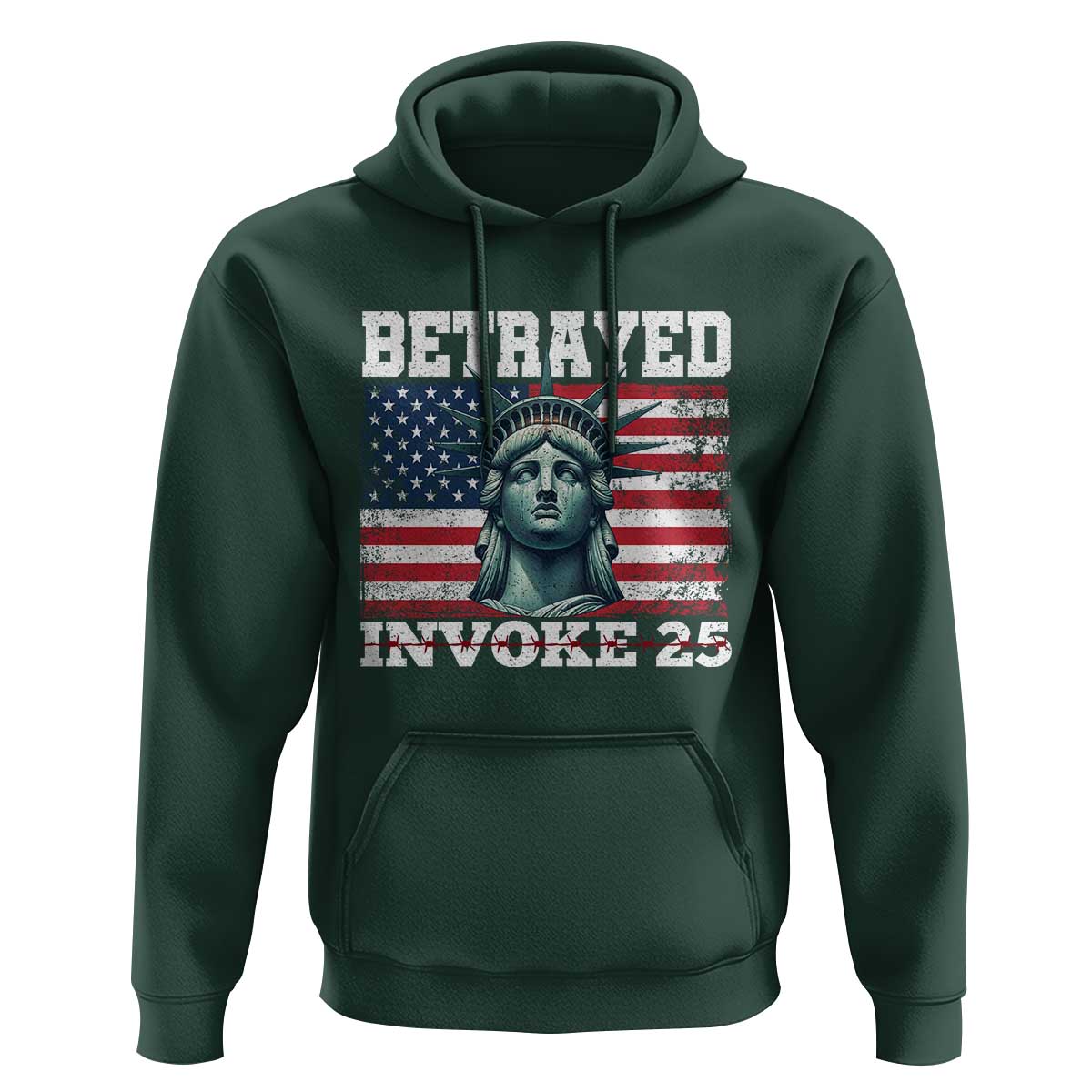 Betrayed Invoke 25 Statue of Liberty Crying Hoodie 25th Amendment Distressed Flag Political Satire Graphic