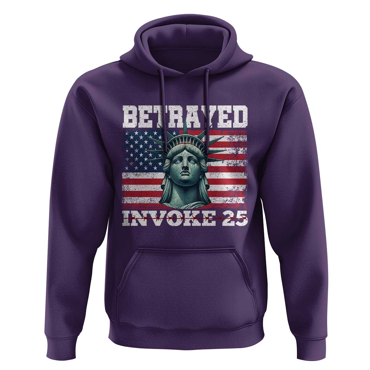 Betrayed Invoke 25 Statue of Liberty Crying Hoodie 25th Amendment Distressed Flag Political Satire Graphic