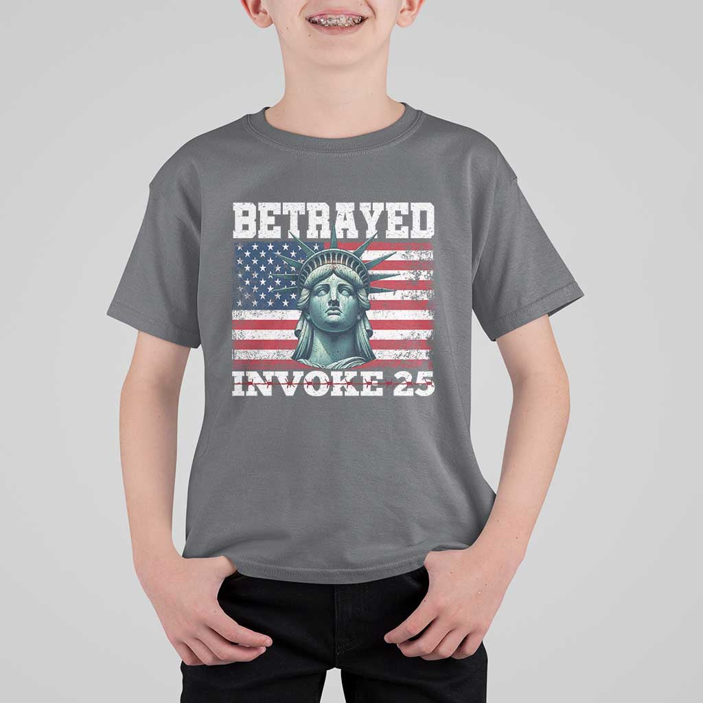Betrayed Invoke 25 Statue of Liberty Crying T Shirt For Kid 25th Amendment Distressed Flag Political Satire Graphic