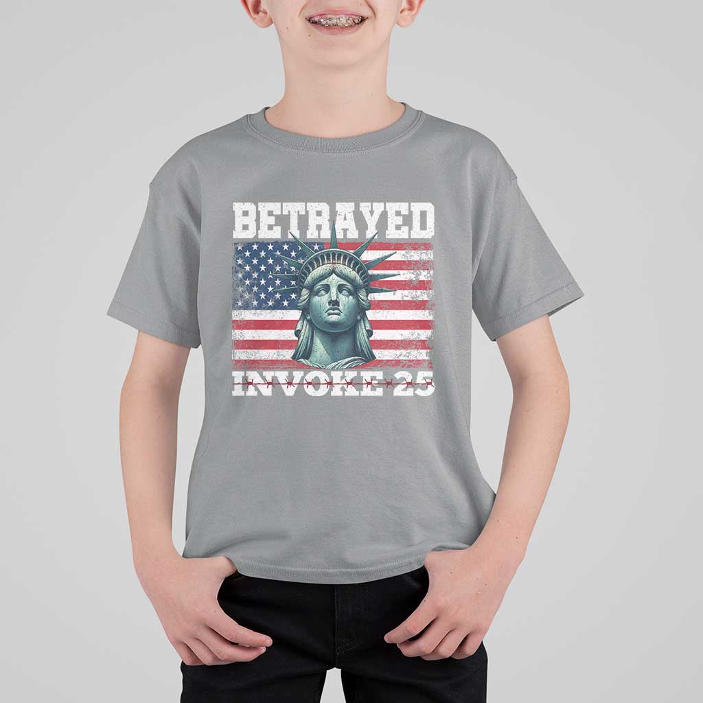 Betrayed Invoke 25 Statue of Liberty Crying T Shirt For Kid 25th Amendment Distressed Flag Political Satire Graphic