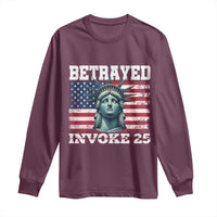 Betrayed Invoke 25 Statue of Liberty Crying Long Sleeve Shirt 25th Amendment Distressed Flag Political Satire Graphic