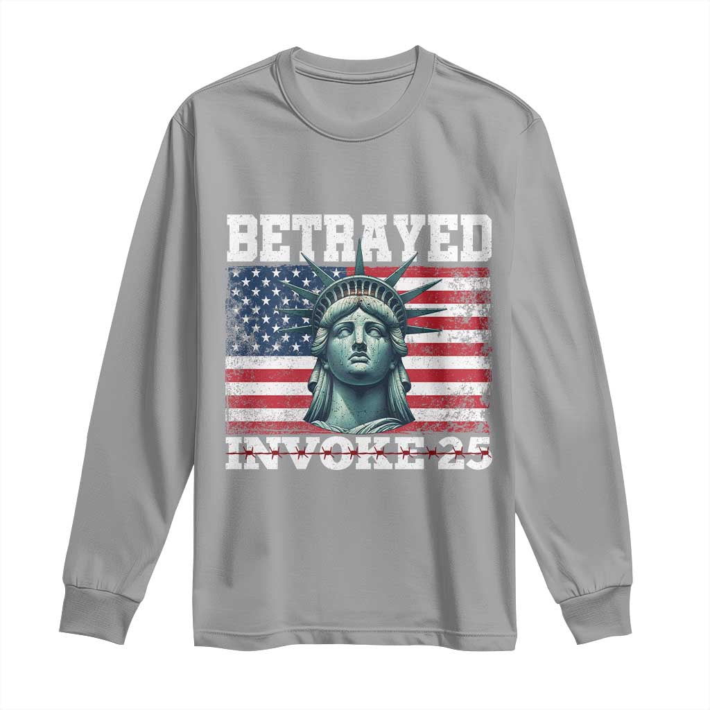 Betrayed Invoke 25 Statue of Liberty Crying Long Sleeve Shirt 25th Amendment Distressed Flag Political Satire Graphic