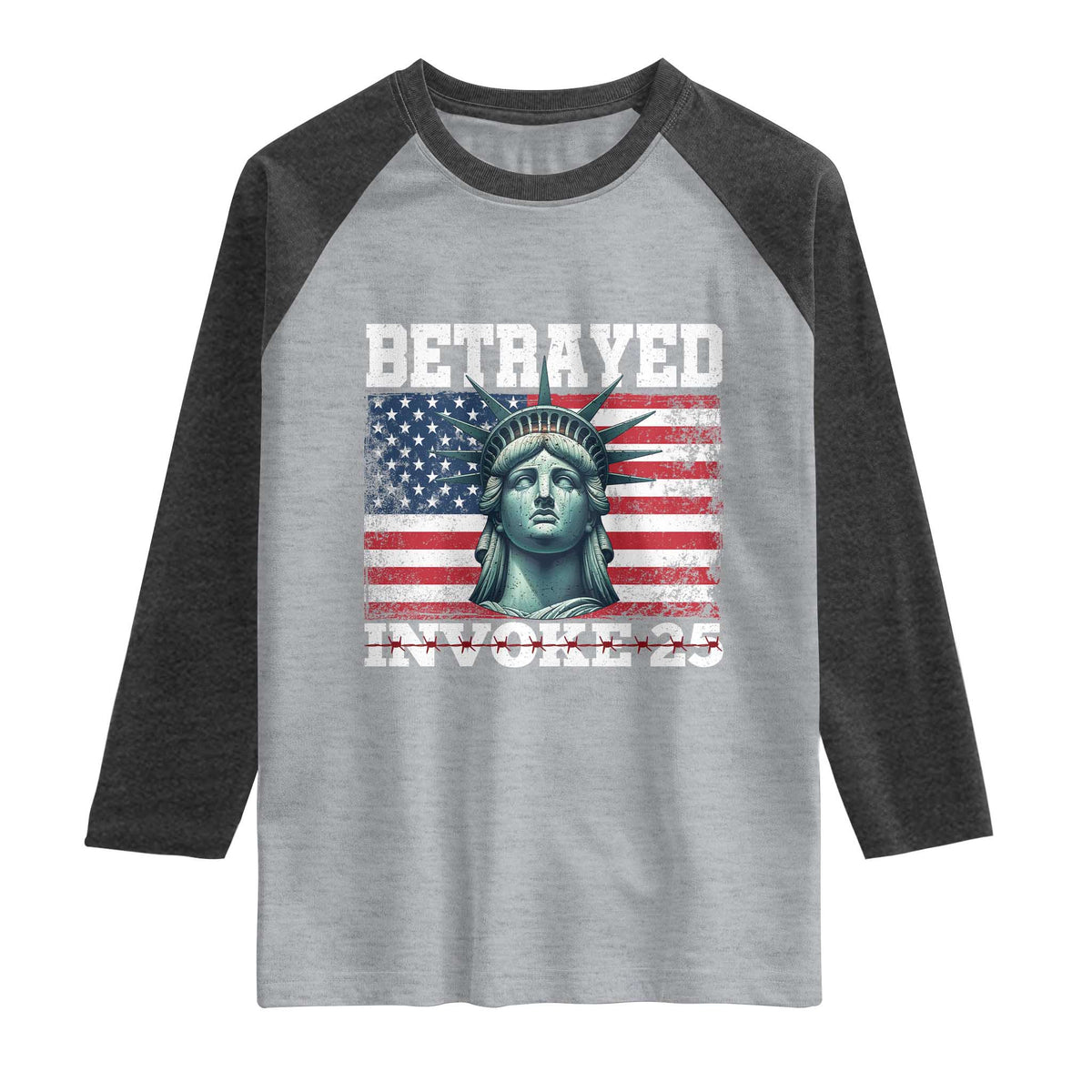 Betrayed Invoke 25 Statue of Liberty Crying Raglan Shirt 25th Amendment Distressed Flag Political Satire Graphic