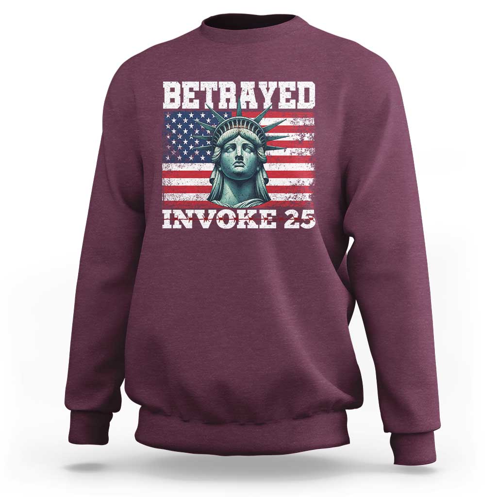 Betrayed Invoke 25 Statue of Liberty Crying Sweatshirt 25th Amendment Distressed Flag Political Satire Graphic