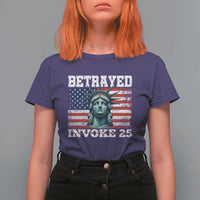 Betrayed Invoke 25 Statue of Liberty Crying T Shirt For Women 25th Amendment Distressed Flag Political Satire Graphic
