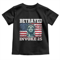 Betrayed Invoke 25 Statue of Liberty Crying Toddler T Shirt 25th Amendment Distressed Flag Political Satire Graphic