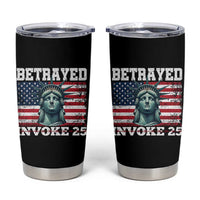 Betrayed Invoke 25 Statue of Liberty Crying Tumbler Cup 25th Amendment Distressed Flag Political Satire Graphic