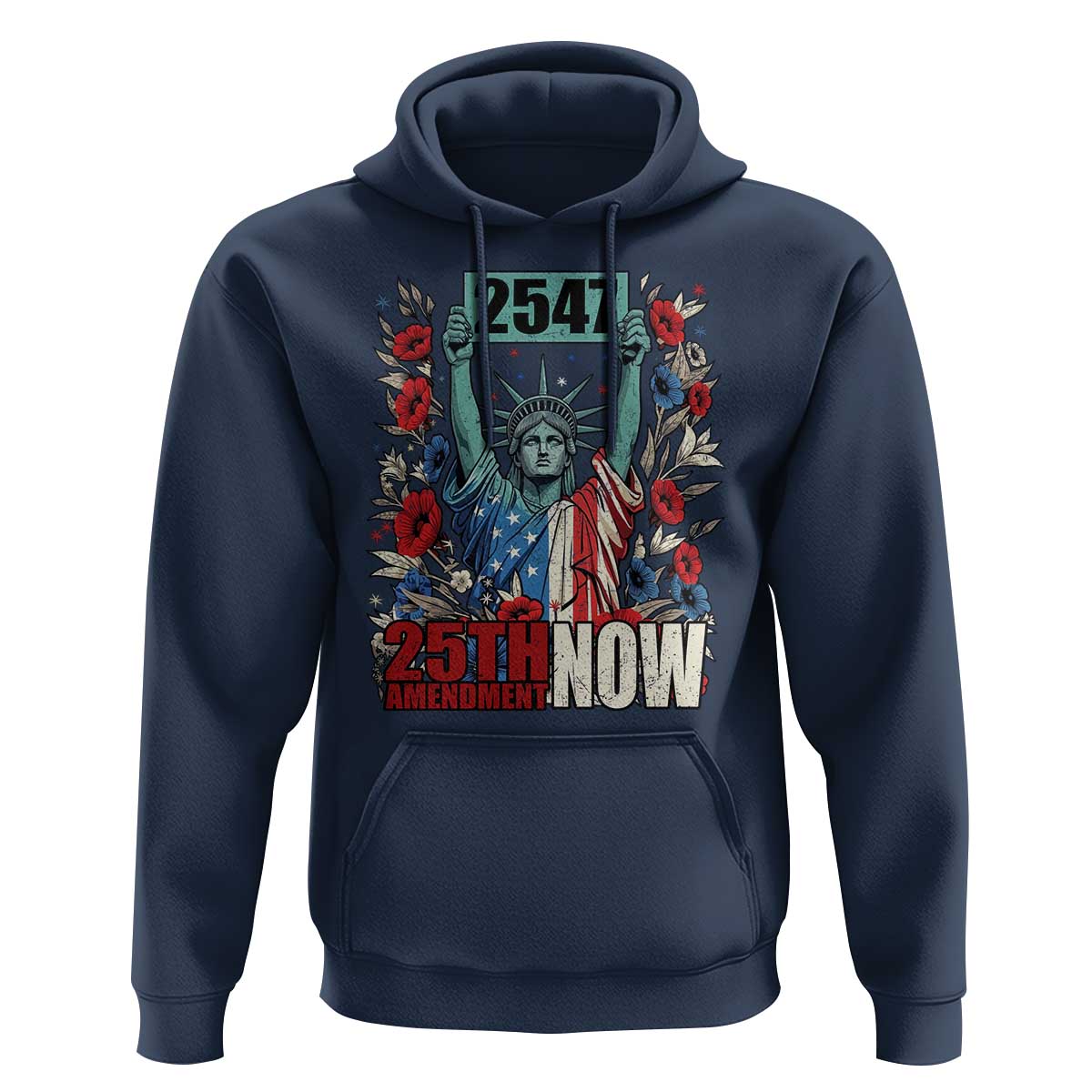 25th Amendment Now 2547 Hoodie Statue of Liberty Floral Political Statement Graphic