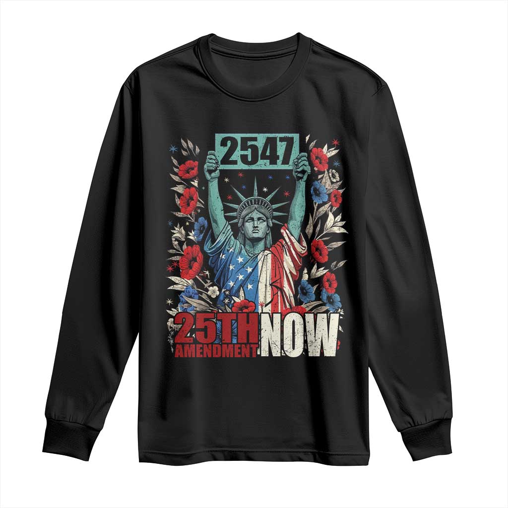 25th Amendment Now 2547 Long Sleeve Shirt Statue of Liberty Floral Political Statement Graphic