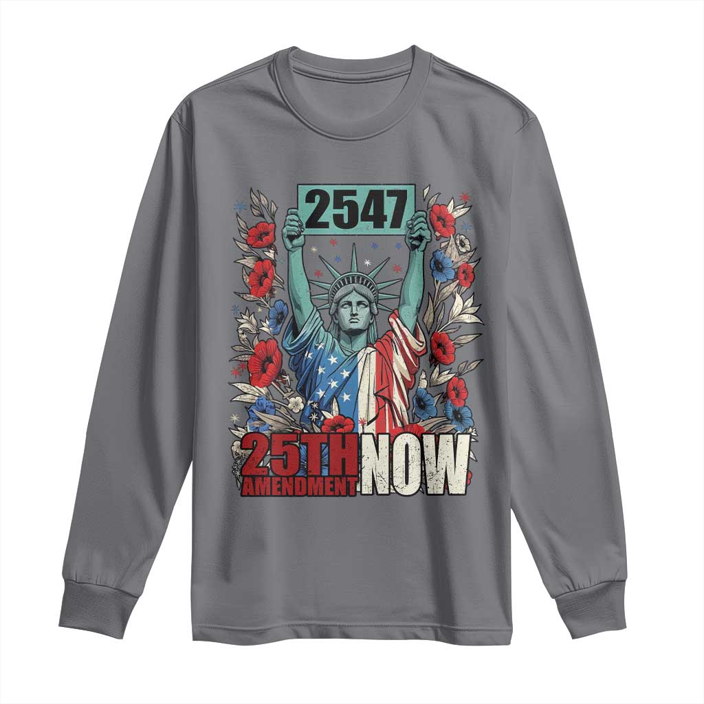 25th Amendment Now 2547 Long Sleeve Shirt Statue of Liberty Floral Political Statement Graphic