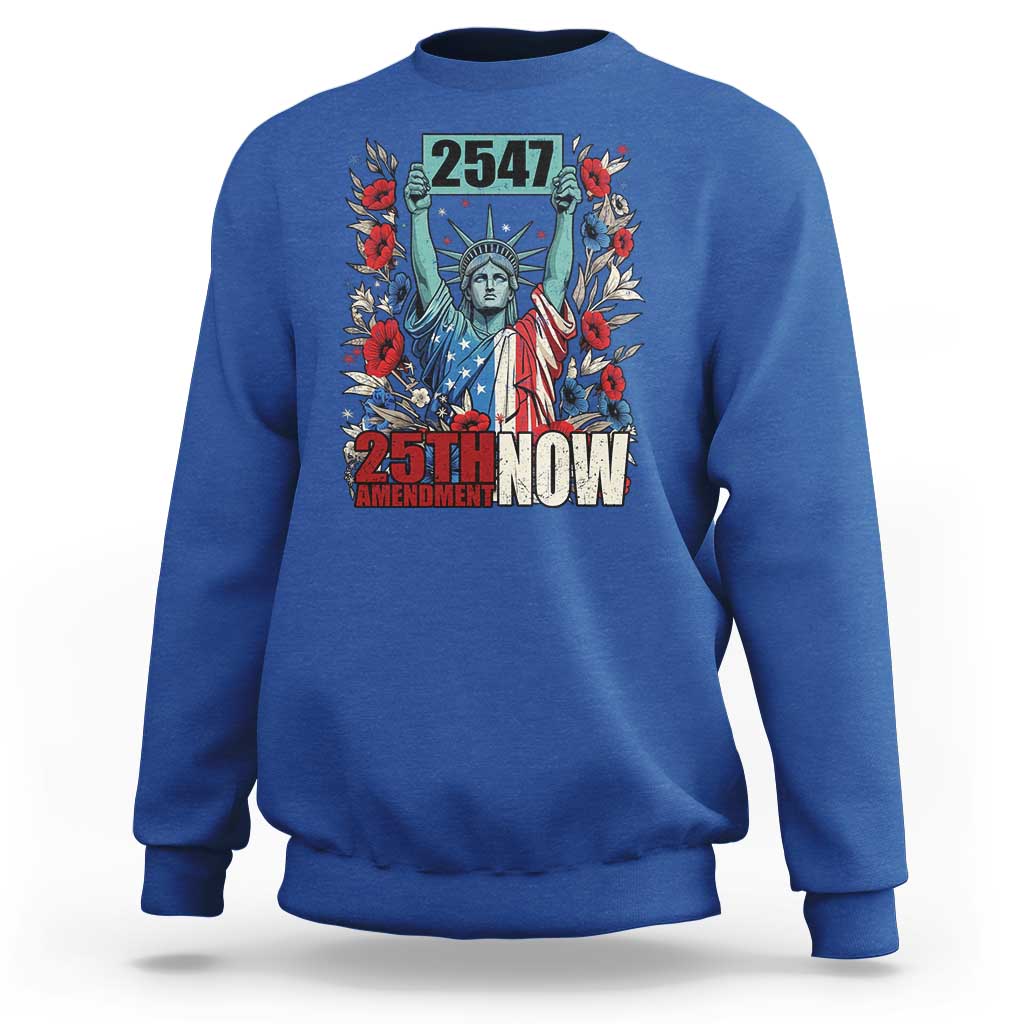 25th Amendment Now 2547 Sweatshirt Statue of Liberty Floral Political Statement Graphic