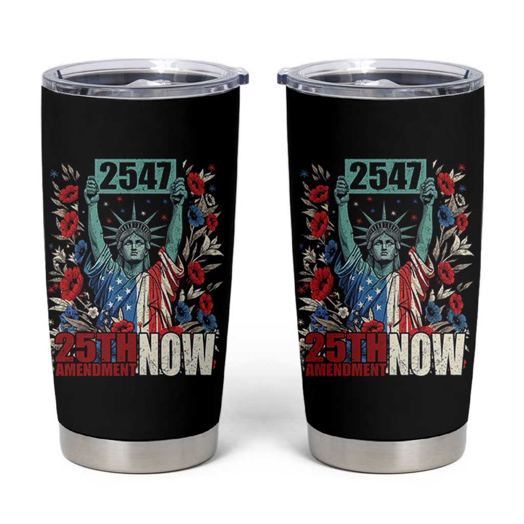 25th Amendment Now 2547 Tumbler Cup Statue of Liberty Floral Political Statement Graphic