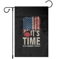 It's Time The 25th Amendment Garden Flag Article II Red Hat Distressed American Flag Graphic