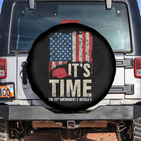 It's Time The 25th Amendment Spare Tire Cover Article II Red Hat Distressed American Flag Graphic