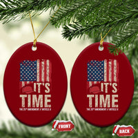 It's Time The 25th Amendment Ceramic Ornament Article II Red Hat Distressed American Flag Graphic