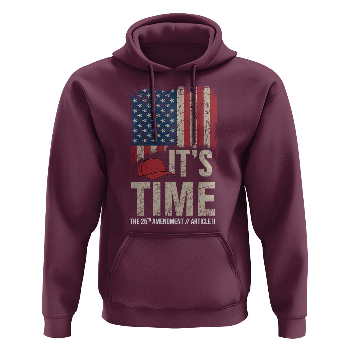 It's Time The 25th Amendment Hoodie Article II Red Hat Distressed American Flag Graphic