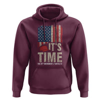 It's Time The 25th Amendment Hoodie Article II Red Hat Distressed American Flag Graphic
