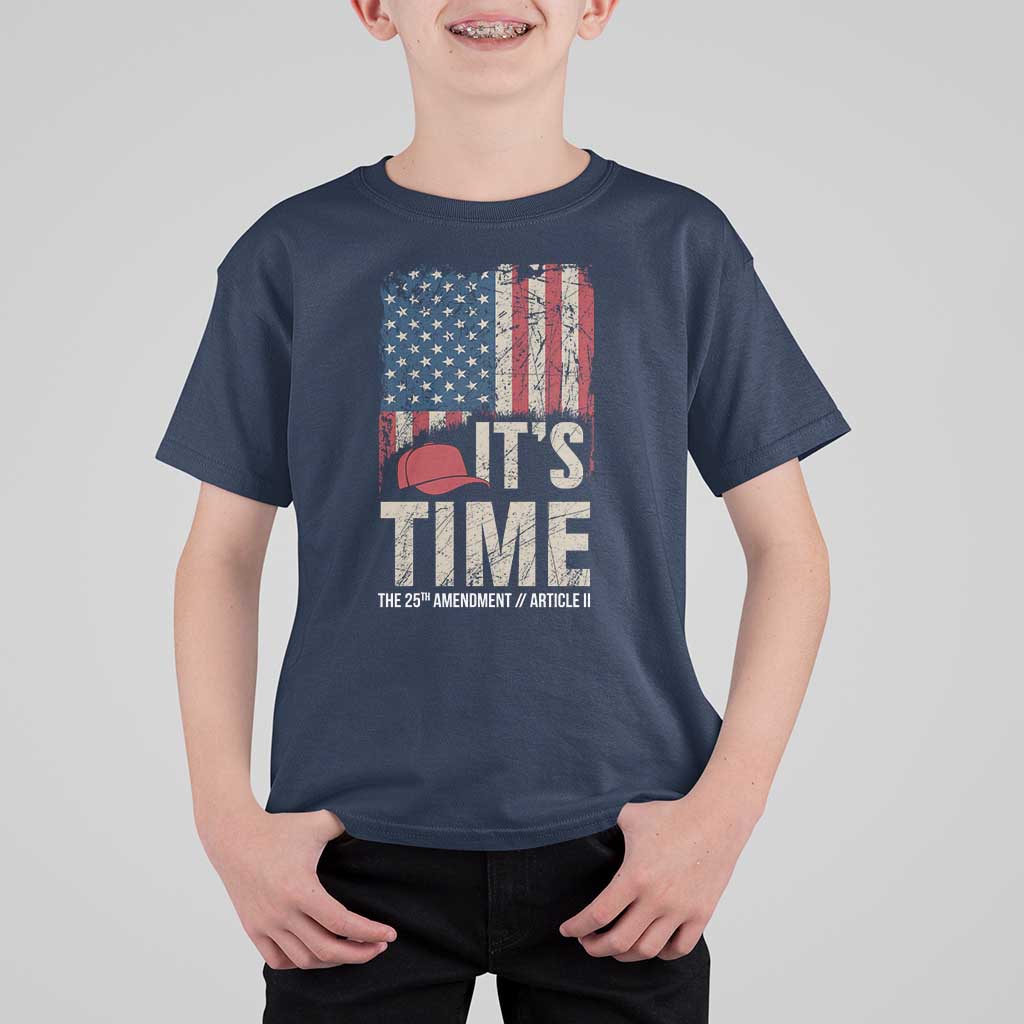 It's Time The 25th Amendment T Shirt For Kid Article II Red Hat Distressed American Flag Graphic