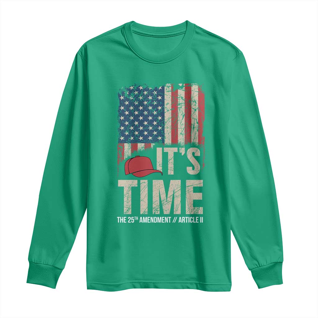 It's Time The 25th Amendment Long Sleeve Shirt Article II Red Hat Distressed American Flag Graphic