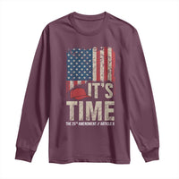 It's Time The 25th Amendment Long Sleeve Shirt Article II Red Hat Distressed American Flag Graphic