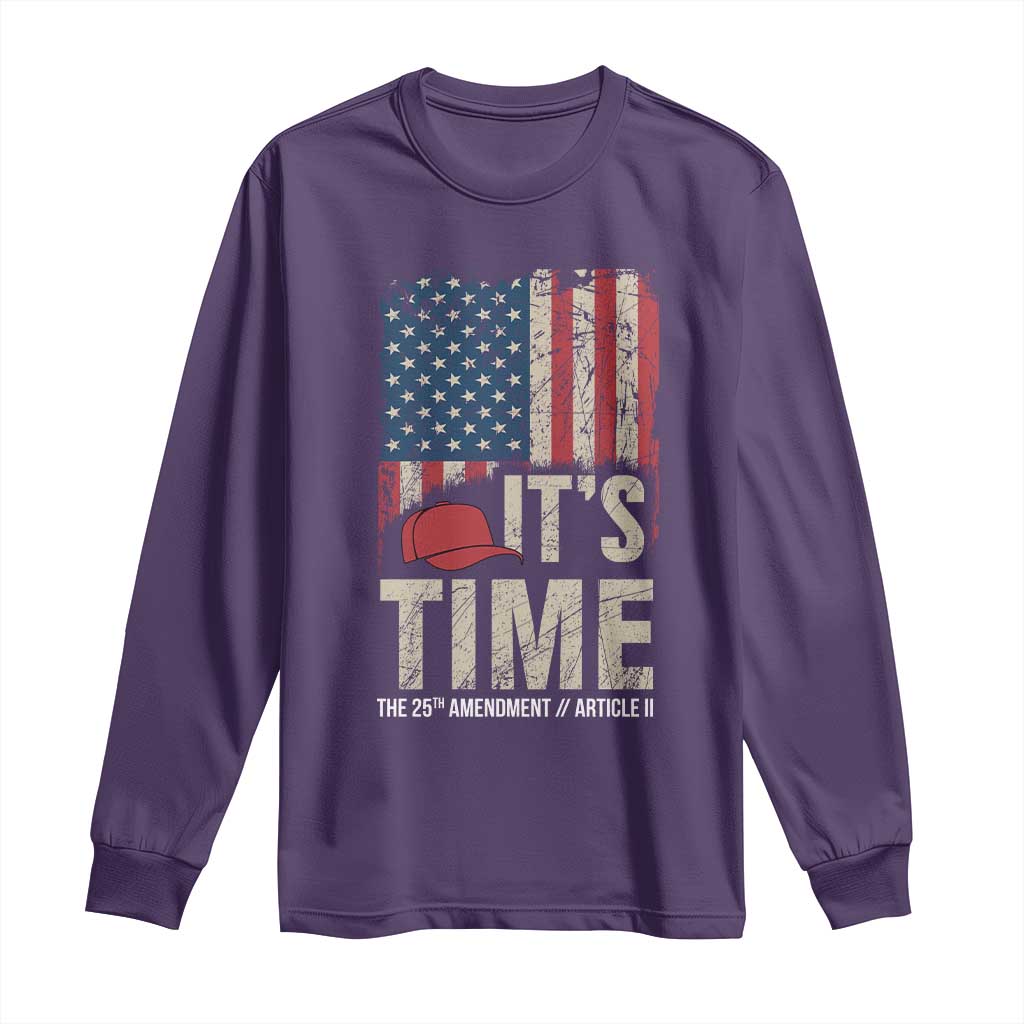 It's Time The 25th Amendment Long Sleeve Shirt Article II Red Hat Distressed American Flag Graphic