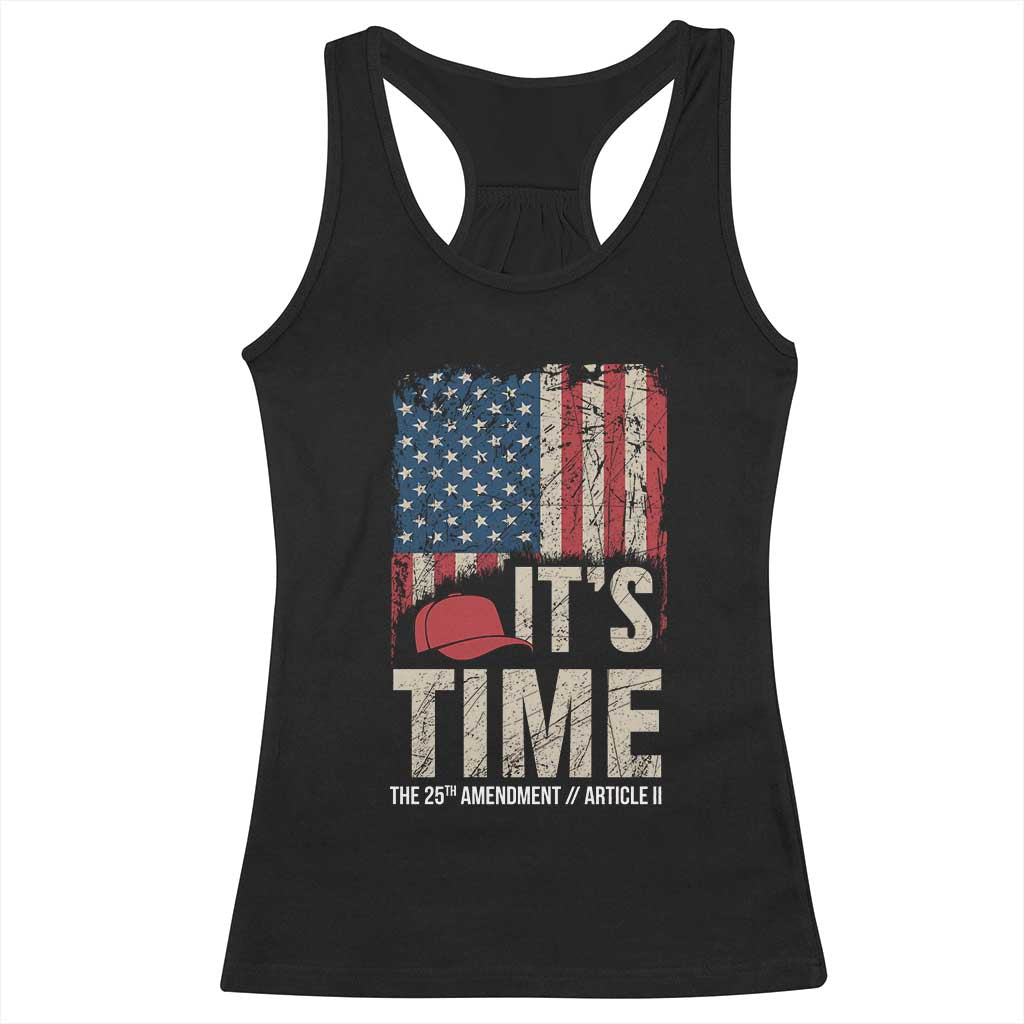 It's Time The 25th Amendment Racerback Tank Top Article II Red Hat Distressed American Flag Graphic