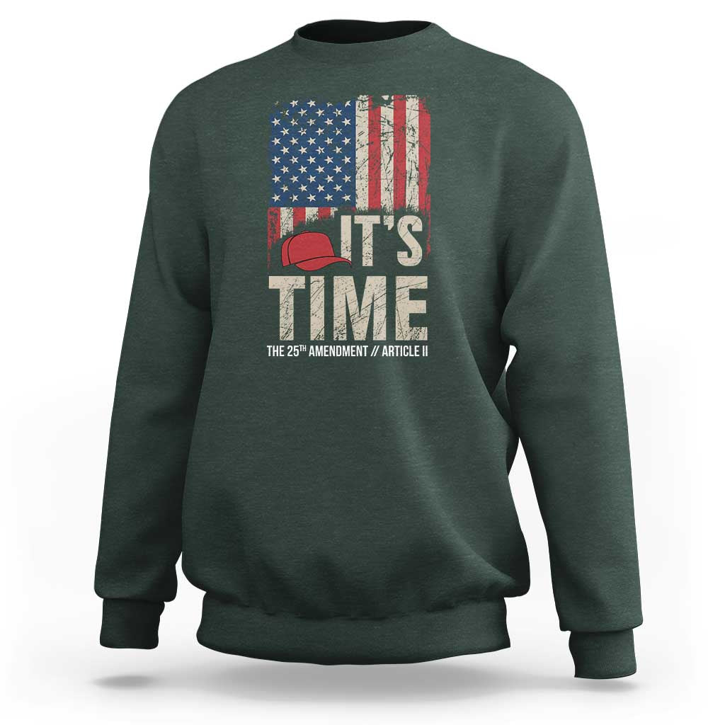 It's Time The 25th Amendment Sweatshirt Article II Red Hat Distressed American Flag Graphic